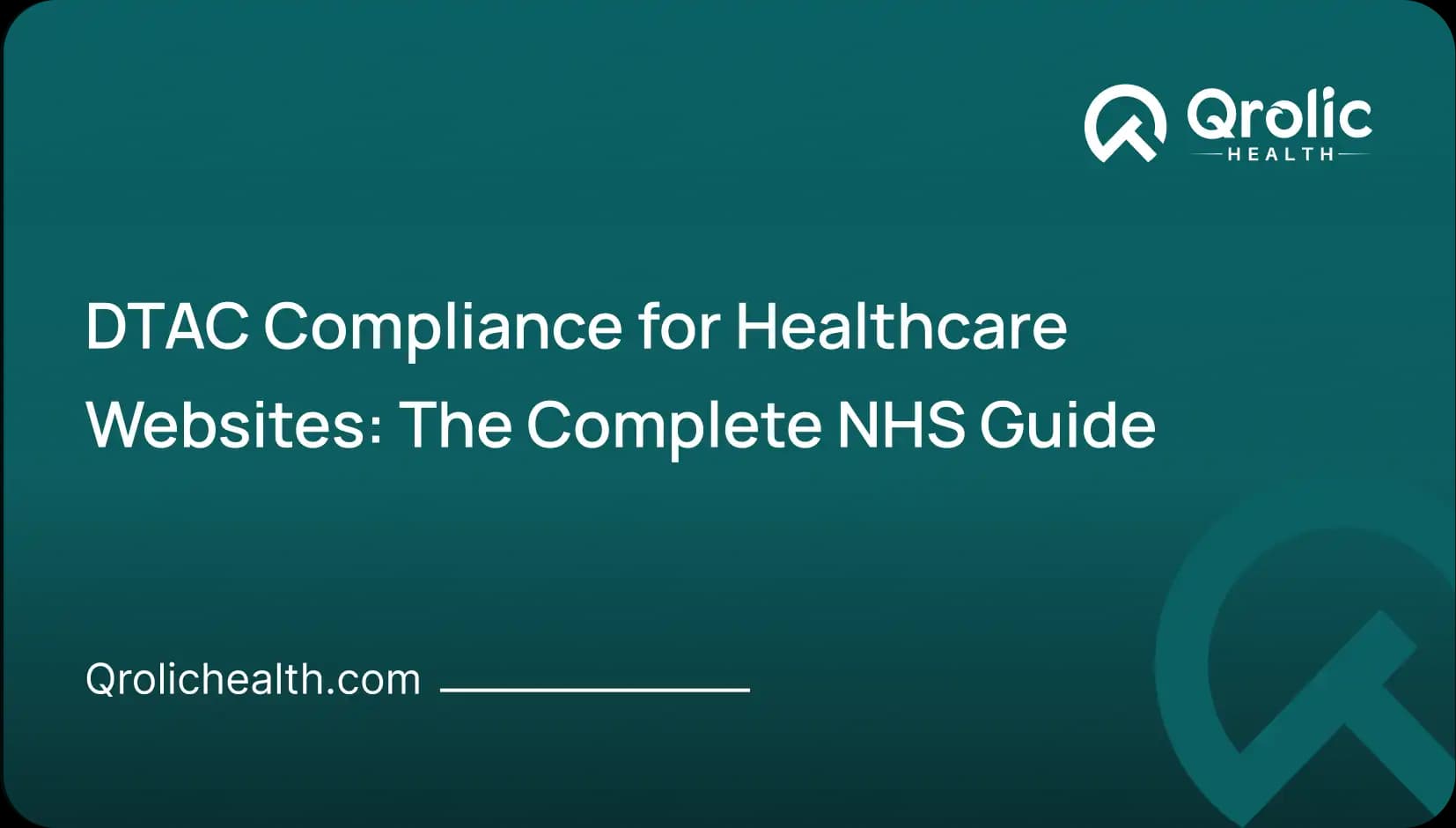 DTAC Compliance for Healthcare Websites: The Complete NHS Guide