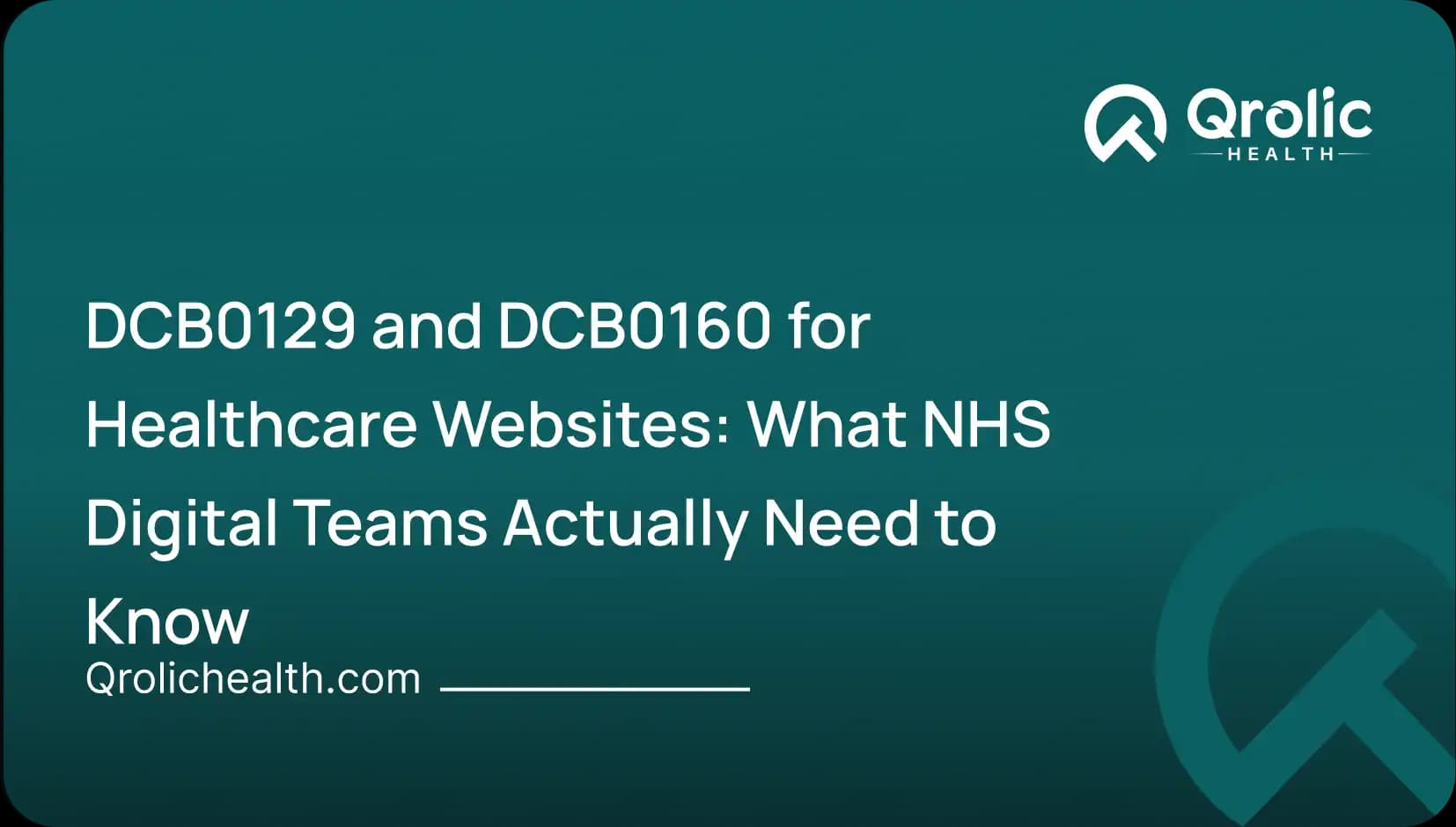 DCB0129 and DCB0160 for Healthcare Websites: What NHS Digital Teams Actually Need to Know