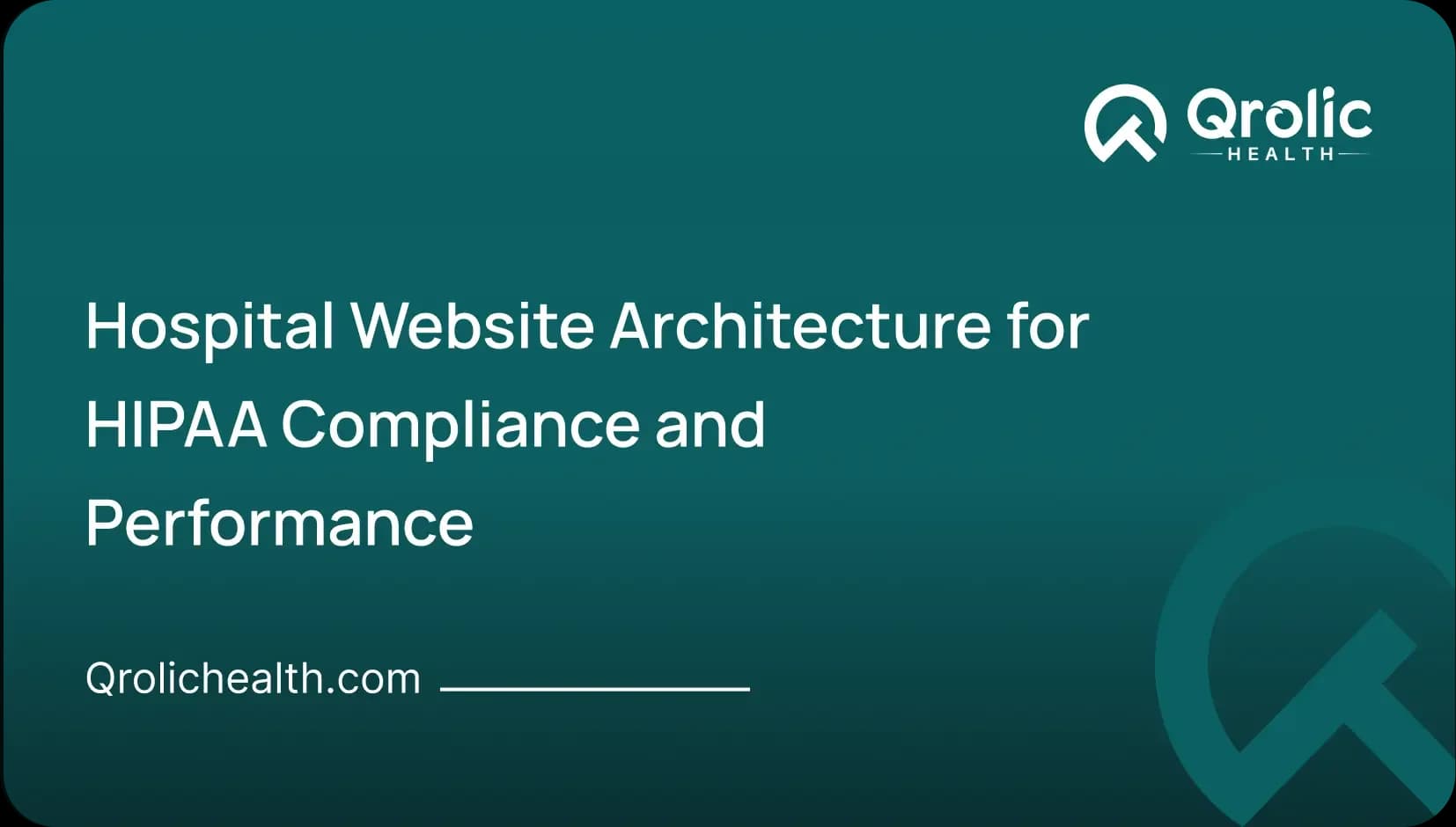 Hospital Website Architecture for HIPAA Compliance and Performance - Healthcare Article