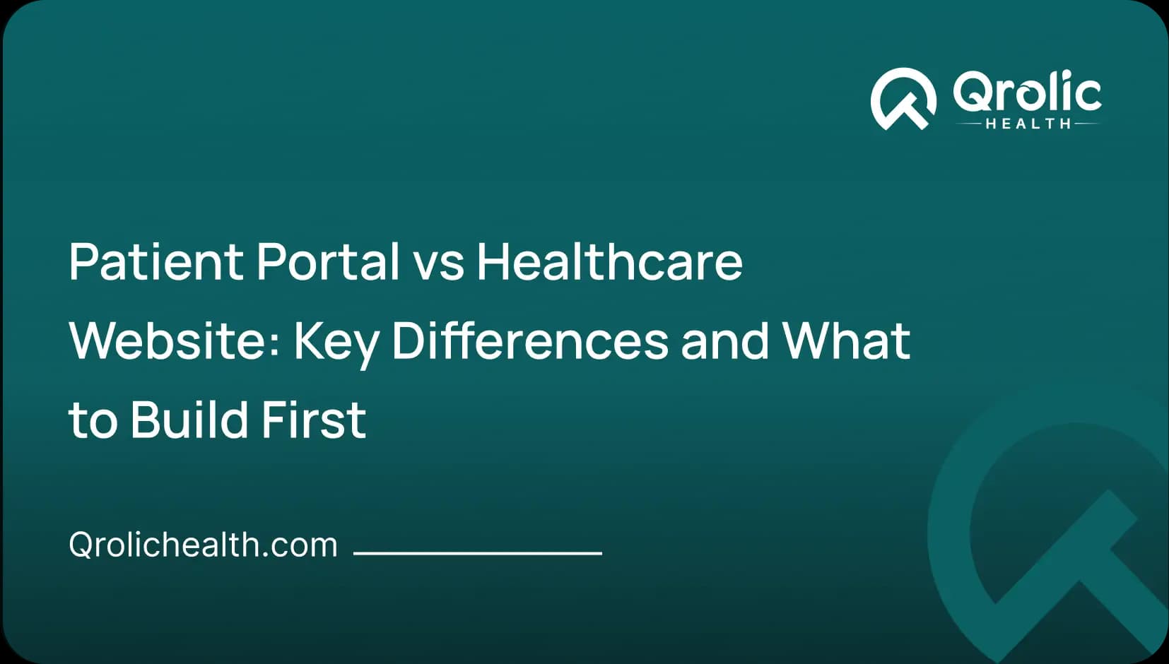 Patient Portal vs Healthcare Website: Key Differences and What to Build First