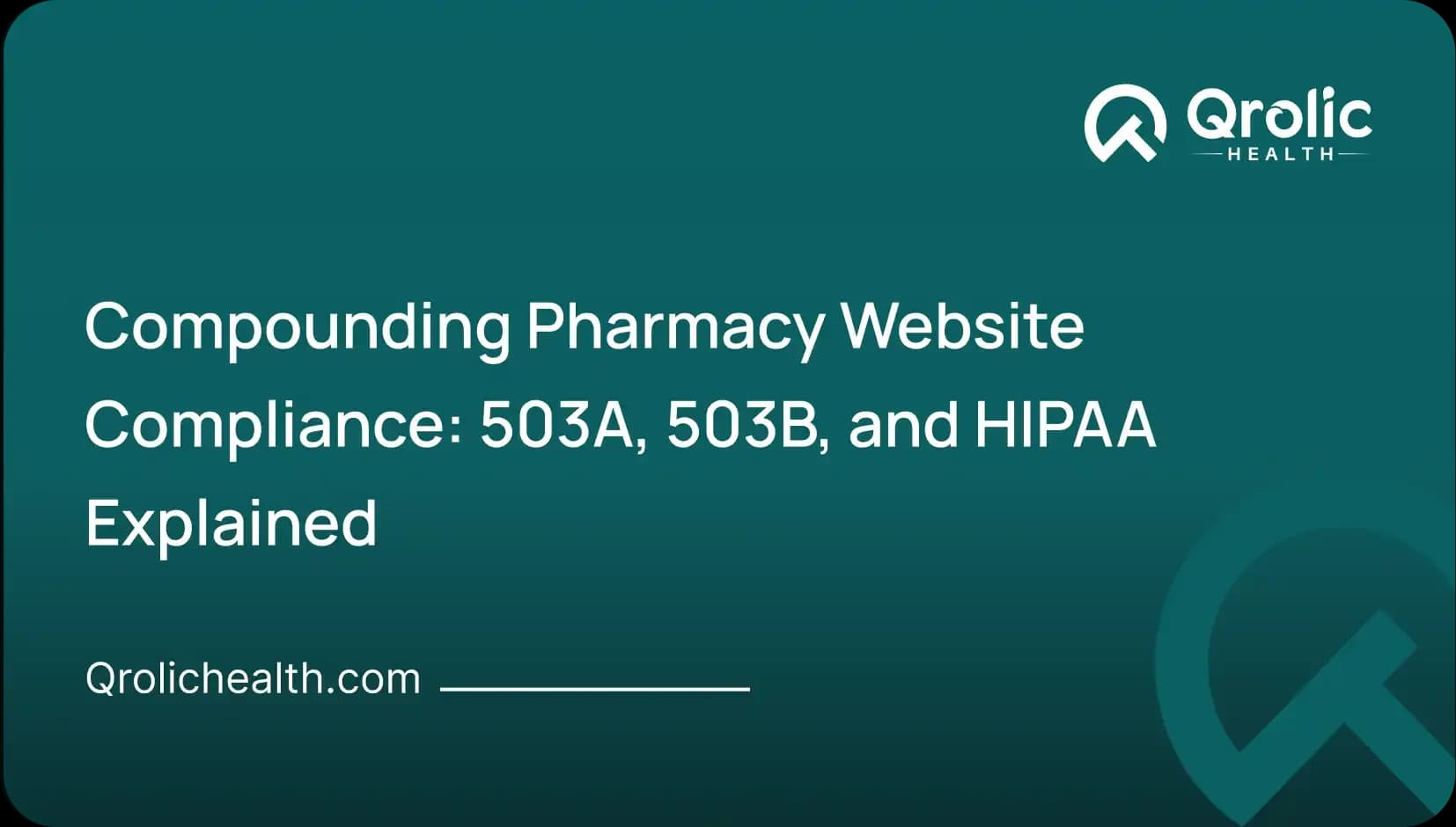 Compounding Pharmacy Website Compliance: 503A, 503B, and HIPAA Explained