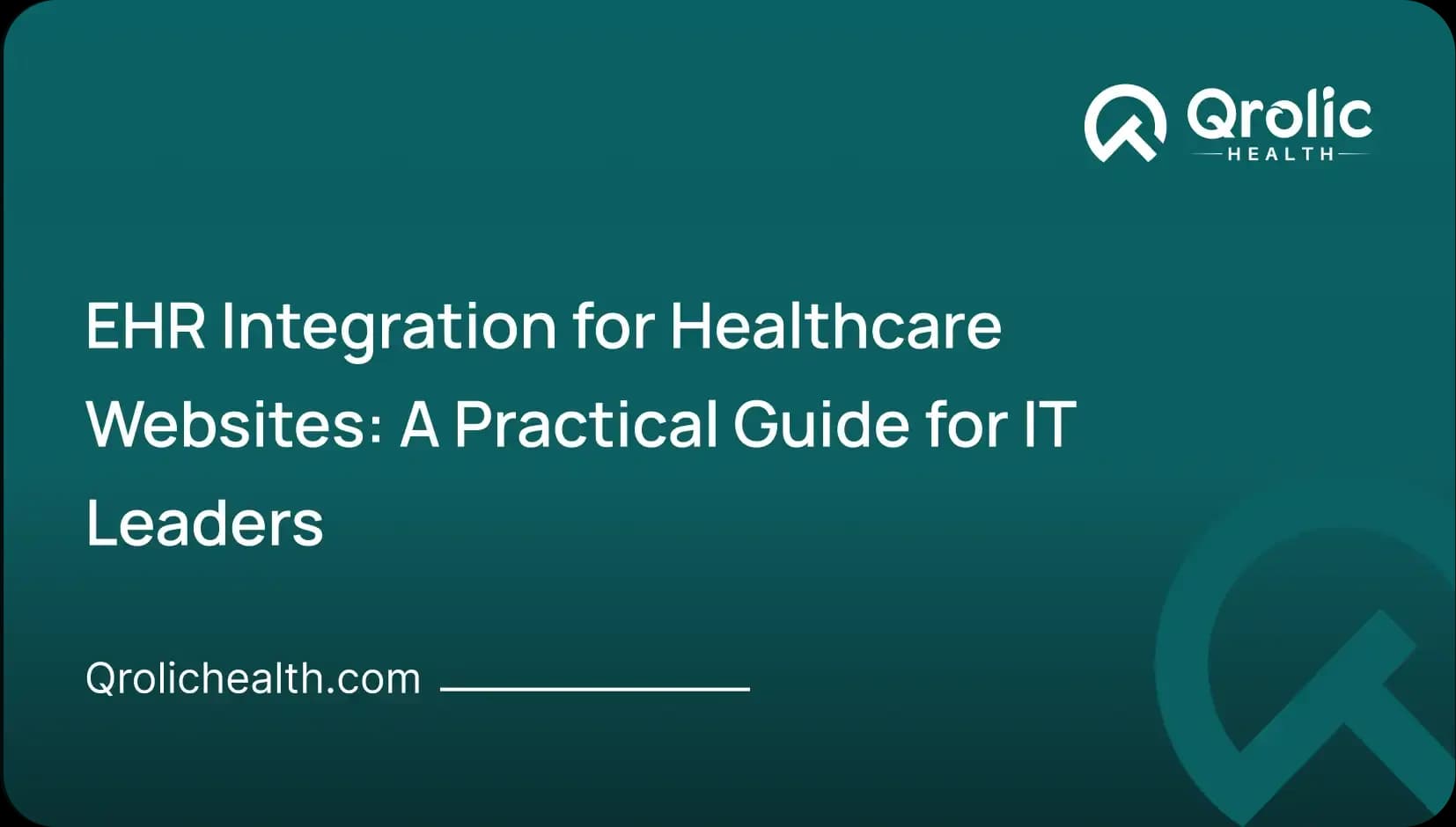 EHR Integration for Healthcare Websites: A Practical Guide for IT Leaders