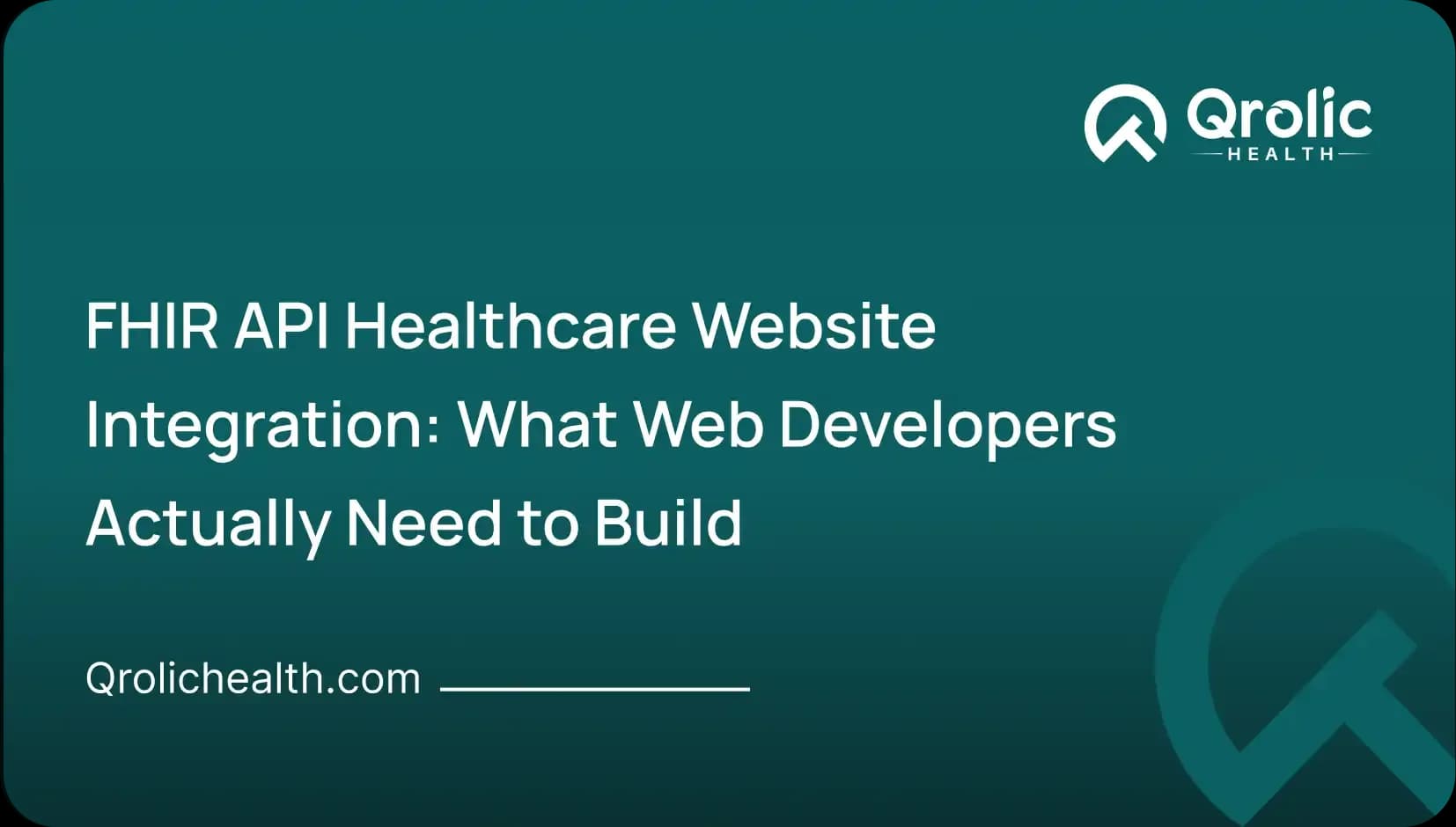 FHIR API Healthcare Website Integration: What Web Developers Actually Need to Build